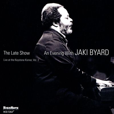 The Late Show: An Evening with Jaki Byard: Live at the Keystone Korner, Vol. 3
