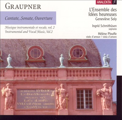 Graupner: Instrumental and Vocal Music, Vol. 2: Cantate, Sonate, Ouverture