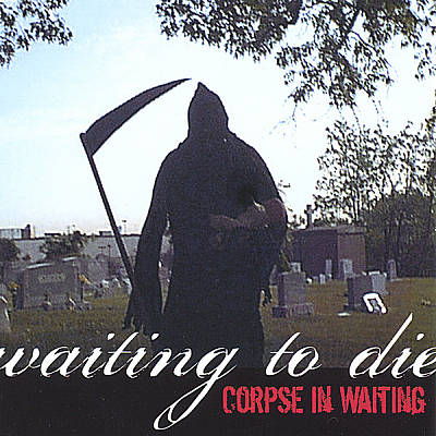Waiting to Die
