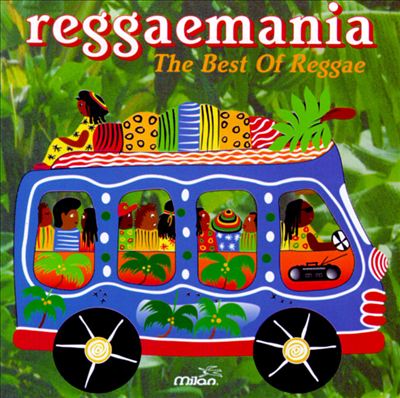 Reggaemania: The Best of Reggae