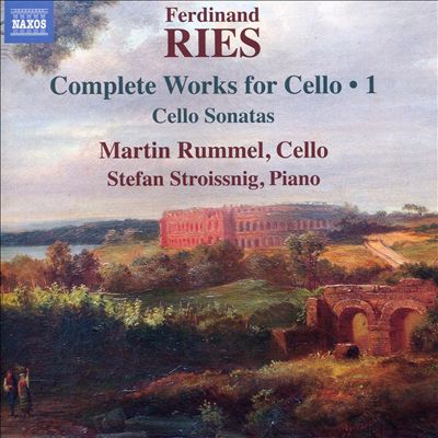 Ferdinand Ries: Complete Works for Cello, Vol. 1