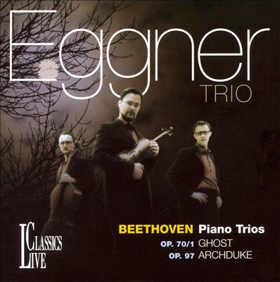 Beethoven: Piano Trios Op. 70/1 Ghost, Op. 97 Archduke