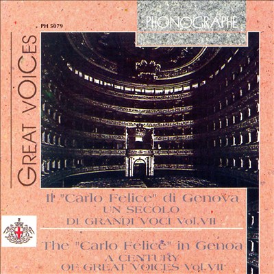 Il "Carlo Felice" di Genova: Un secolo di grandi voci, Vol. 7