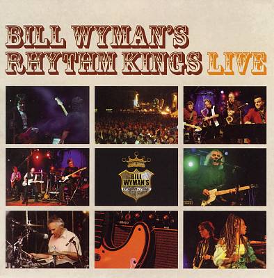 Bill Wyman's Rhythm Kings - Live Album Reviews, Songs & More | AllMusic