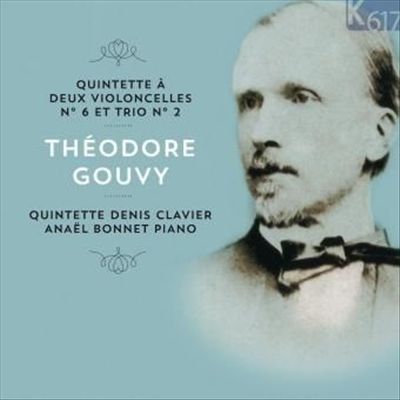 Théodore Gouvy: Quintette à Deux Violoncelles No. 6; Trio No. 2
