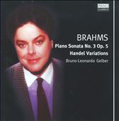 Brahms: Piano Sonata No. 3; Variations on a Theme of Handel