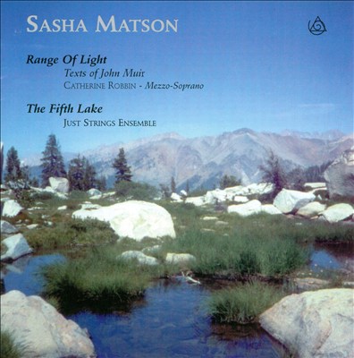 Sasha Matson: Range of Light; The Fifth Lake