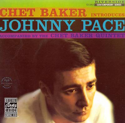 Chet Baker Introduces Johnny Pace