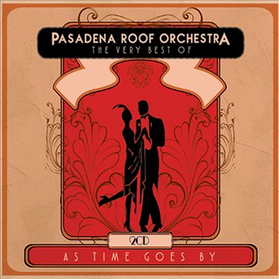 As Time Goes By: The Very Best of Pasadena Roof Orchestra