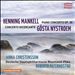 Henning Mankell: Piano Concerto; Gösta Nystroem: Concerto Ricercante