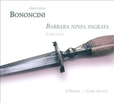 Barbara Ninfa ingrate, cantata for voice & strings (from Cantate e Duetti)