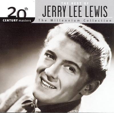 Jerry Lee Lewis - 20th Century Masters - The Millennium Collection: The  Best of Jerry Lee Lewis Album Reviews, Songs & More | AllMusic