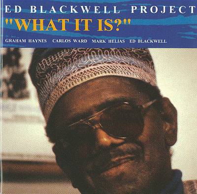 What It is?: Ed Blackwell Project, Vol. 1