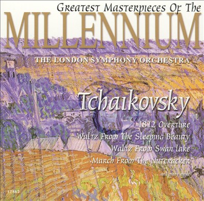 Greatest Masterpieces Of The Millenium: Tchaikovsky