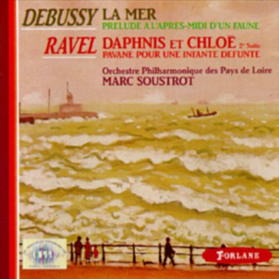 Debussy: La Mer/Ravel: Daphnis et Chloé