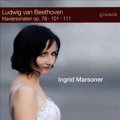 Ludwig van Beethoven: Klaviersonaten, Op. 78, 101, 111