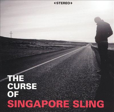 The Curse of the Singapore Sling