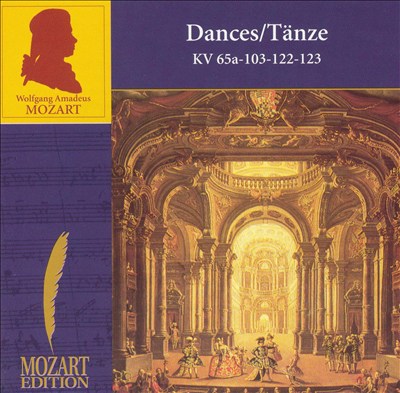 Mozart: Dances, KV65a, 103, 122, 123