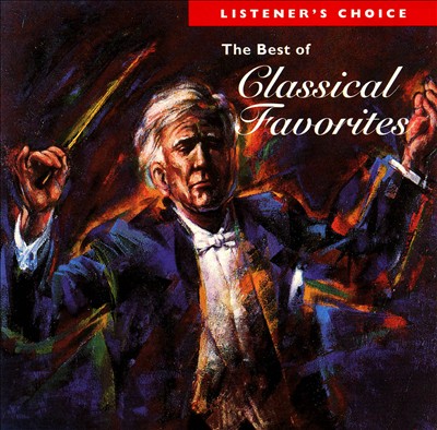 Listener's Choice, Vol. 1: The Best of Classical Favorites