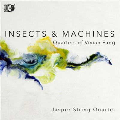 Insects & Machines: Quartets of Vivian Fung