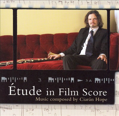 Étude in Film Score: Music Composed by Ciarán Hope