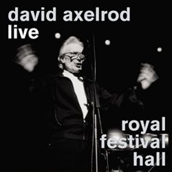 descargar álbum David Axelrod - Live Royal Festival Hall