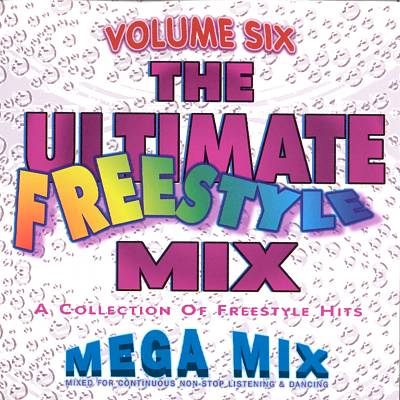 Ultimate Freestyle Mix, Vol. 6