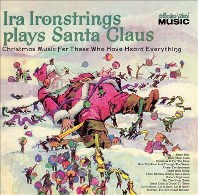 Plays Santa Claus: Christmas Music for Those Who've Heard Everything