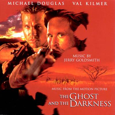 The Ghost and the Darkness [Original Motion Picture Soundtrack]