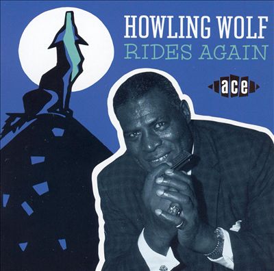 Howlin' Wolf Rides Again