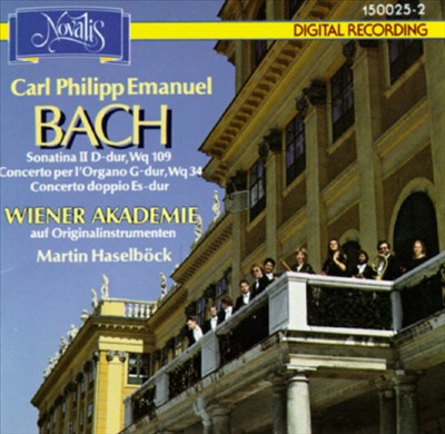 CPE Bach: Sonatina II D-Dur; Concerto per l'Organo G-Dur; Concerto doppio