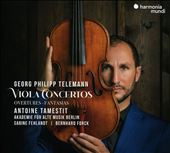 Georg Philipp Telemann: Viola Concertos; Overtures; Fantasias