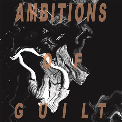 Ambitions of Guilt