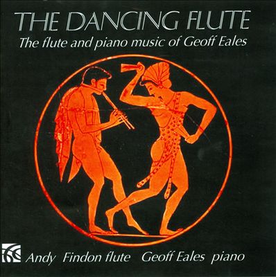 The Dancing Flute: The Flute and Piano Music of Geoff Eales