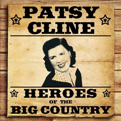 Heroes of the Big Country: Patsy Cline