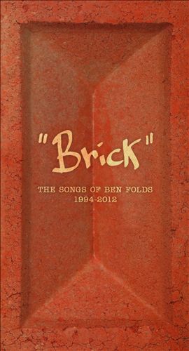 Brick: The Songs of Ben Folds 1995-2012