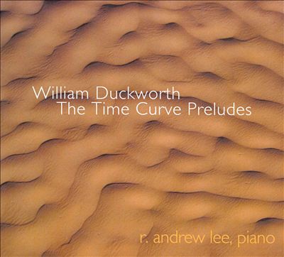 William Duckworth: The Time Curve Preludes