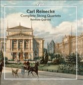 Carl Reinecke: Complete String Quartets