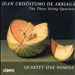 Juan Crisóstomo de Arriaga: The Three String Quartets