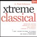 A. Paul Johnson: Xtreme Classical