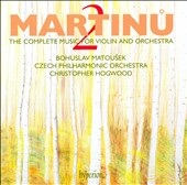 Martinu: The Complete Music for Violin and Orchestra, Vol. 2