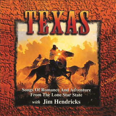 Texas: Songs of Romance and Adventure from the Lone Star State