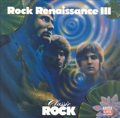 Classic Rock: Rock Renaissance, Vol. 3