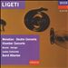 Ligeti: Melodien; Double Concerto; Chamber Concerto; Etc.