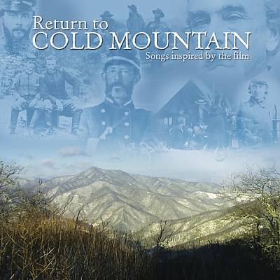 Return to Cold Mountain: Songs Inspired By the Film