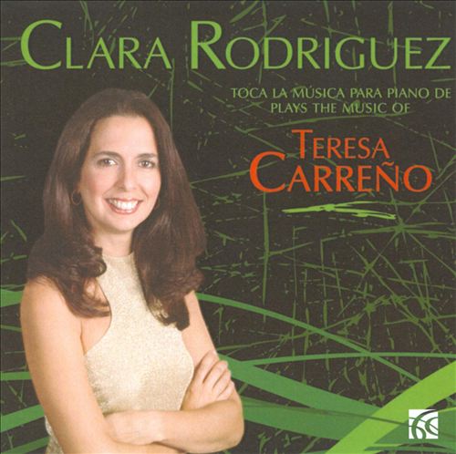 Clara Rodriguez Plays the Music of Teresa Carreño