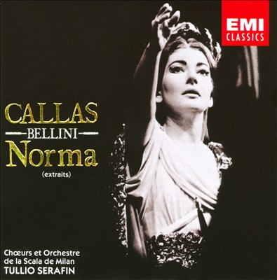 Vincenzo Bellini: Norma [Extraits]