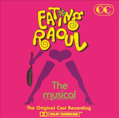 Eating Raoul [Original Cast Recording]
