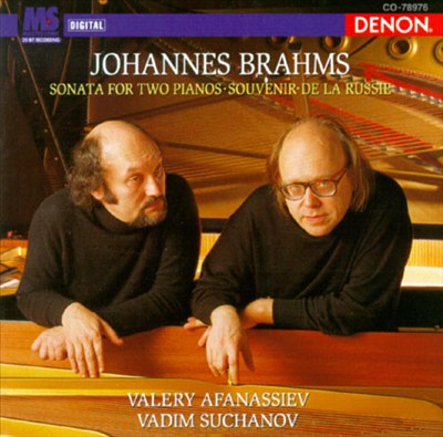 Brahms: Sonata for Two Pianos; Souvenir de la Russie