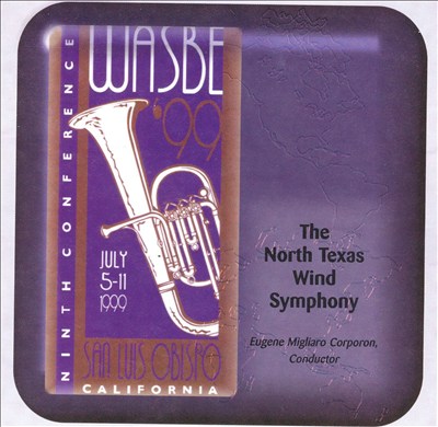 WASBE '99: The North Texas Wind Symphony